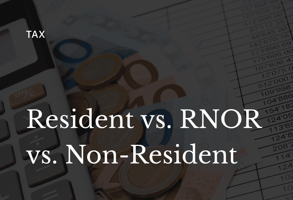 Resident vs RNOR vs Non-Resident: What’s the difference?