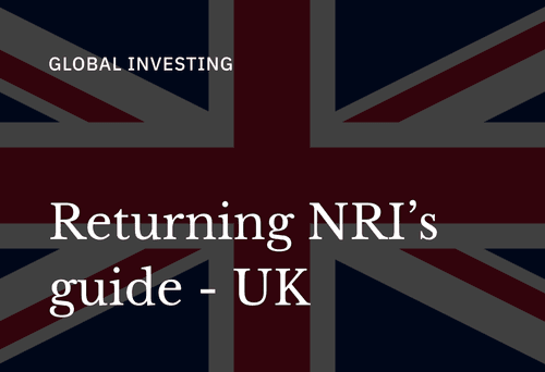 A Guide for NRIs Returning to India from UK in 2026