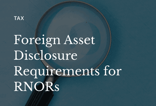 Foreign Asset Disclosure Requirements for RNORs