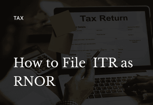 How to File Your ITR as an RNOR in India