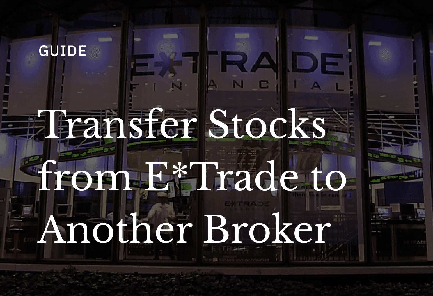 Transfer E*TRADE Stocks to Another Broker