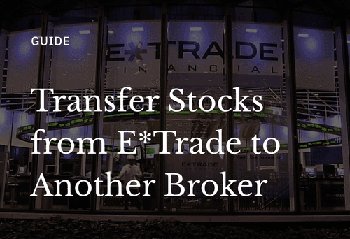 Transfer E*TRADE Stocks to Another Broker