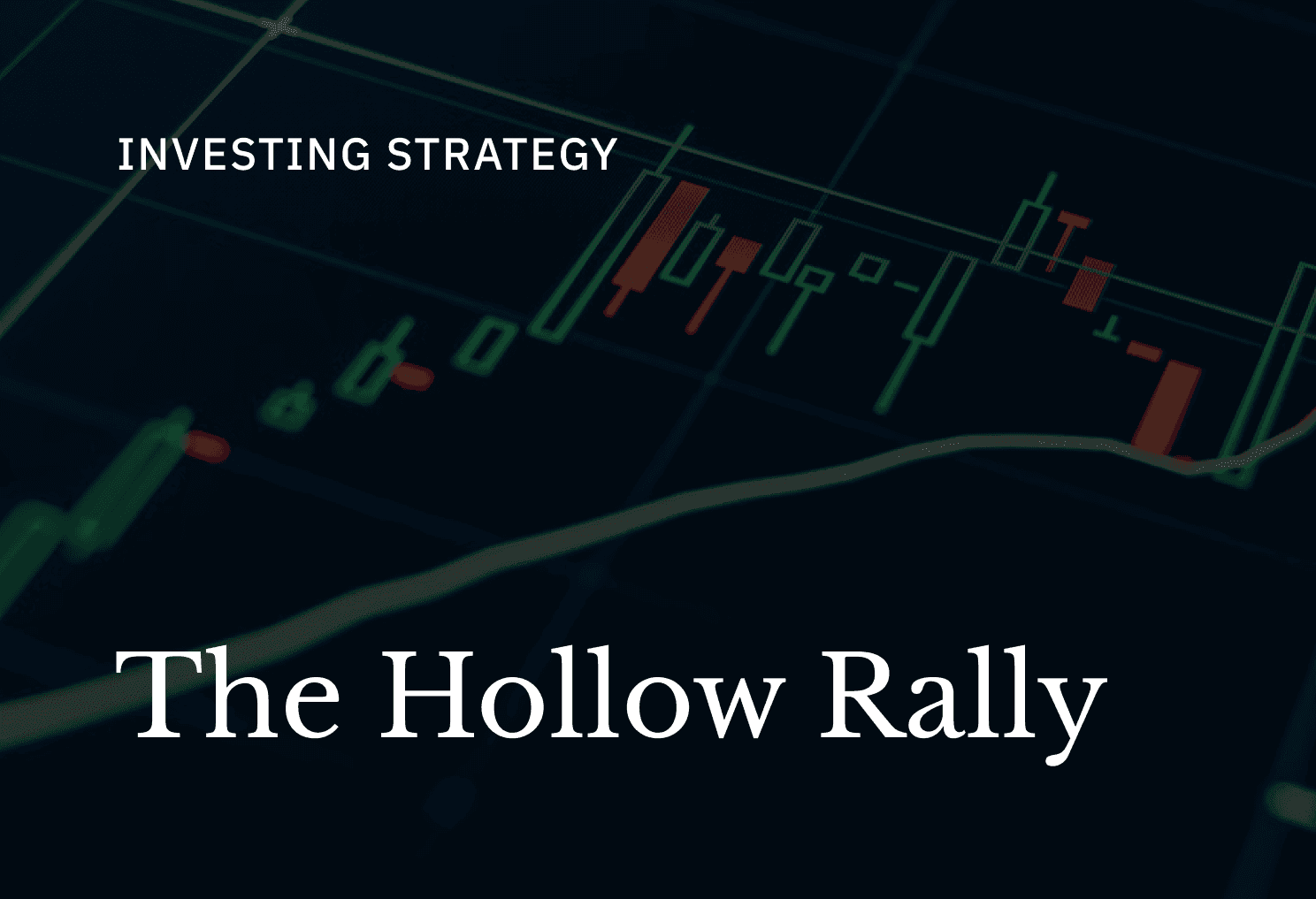 The S&P 500's Hollow Rally