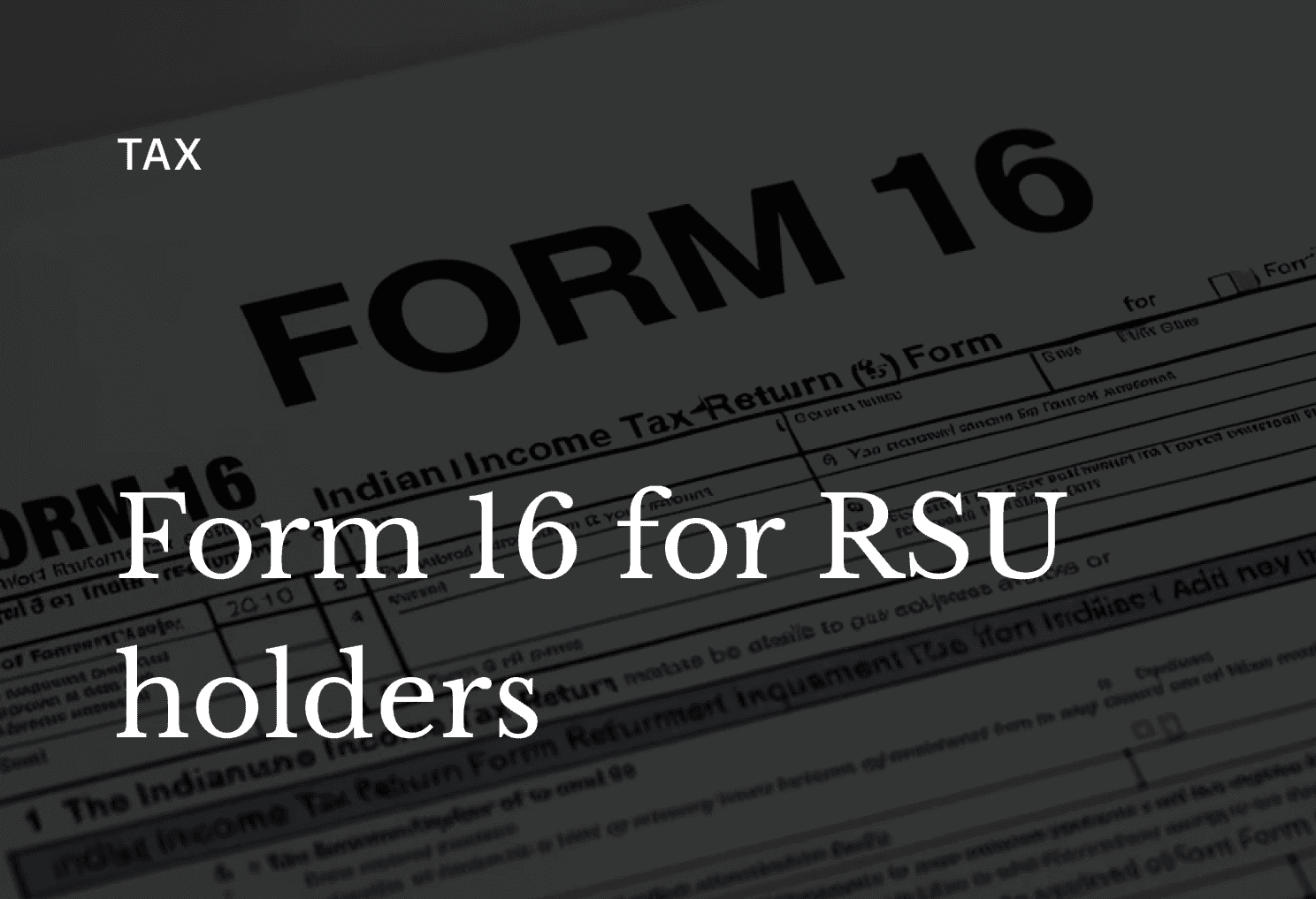 How to Read Your Form 16 When You Have RSUs
