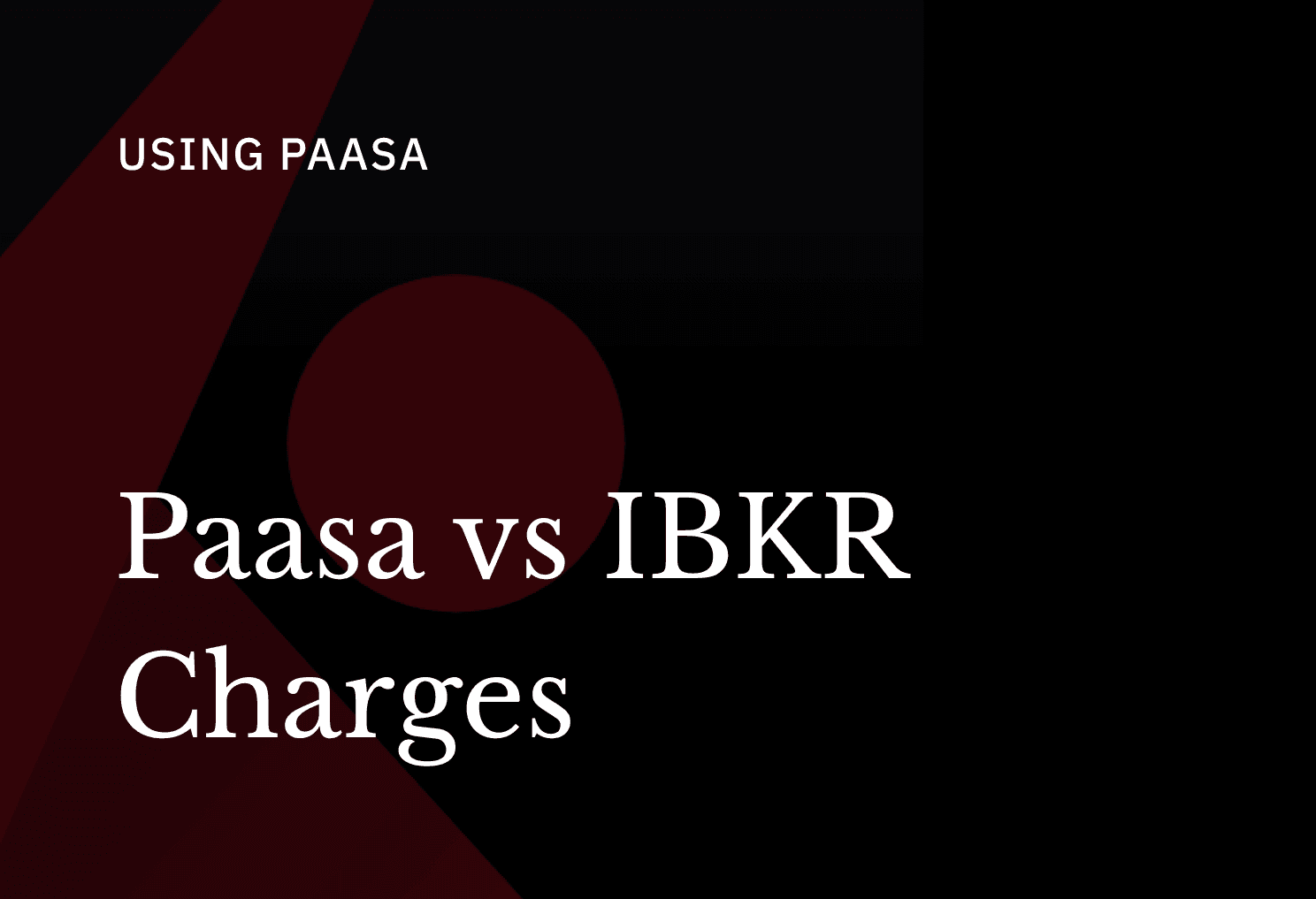 What Paasa Charges Over IBKR