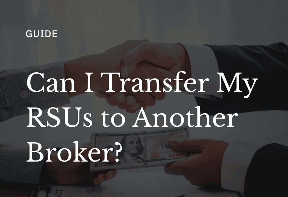 Can I Transfer My RSUs to Another Broker?