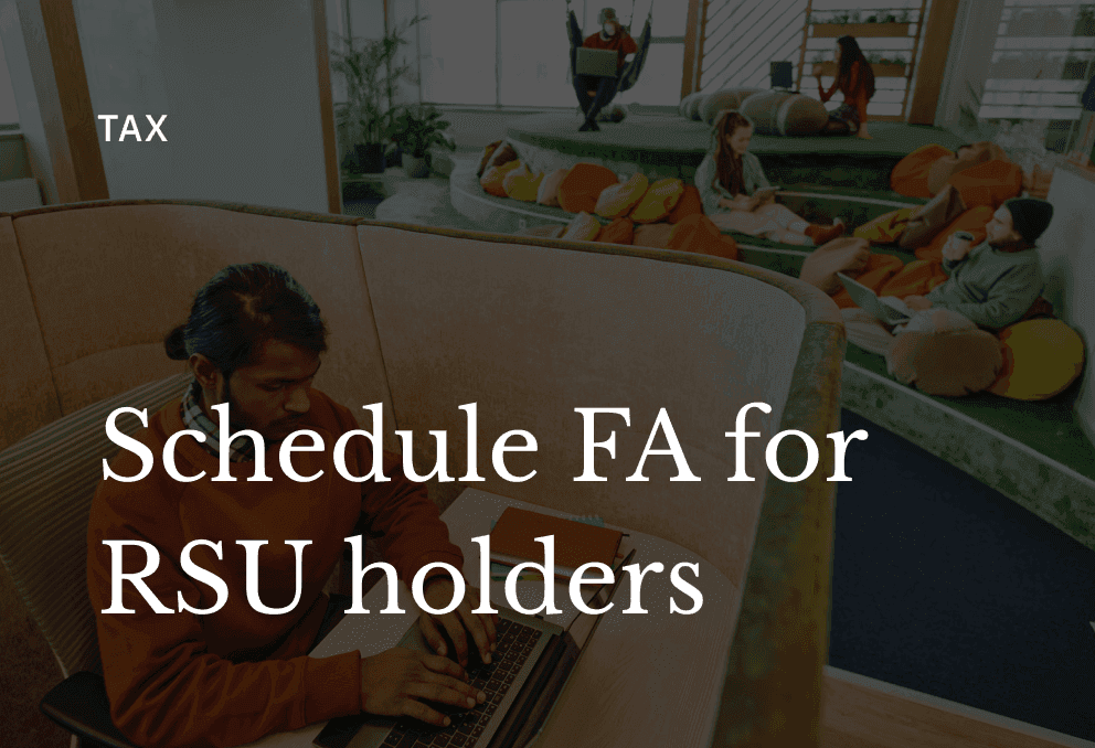 What Is Schedule FA and Why You Need It If You Have RSUs 
