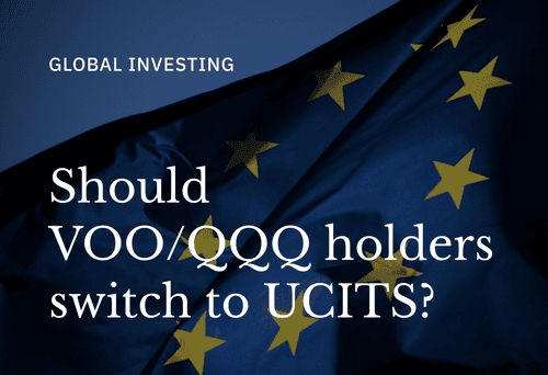 Should VOO/QQQ Holders Switch to UCITS?